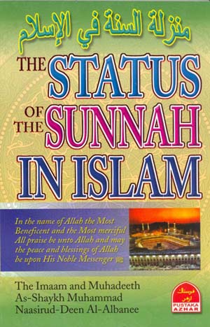 The Status of the Sunnah in Islaam